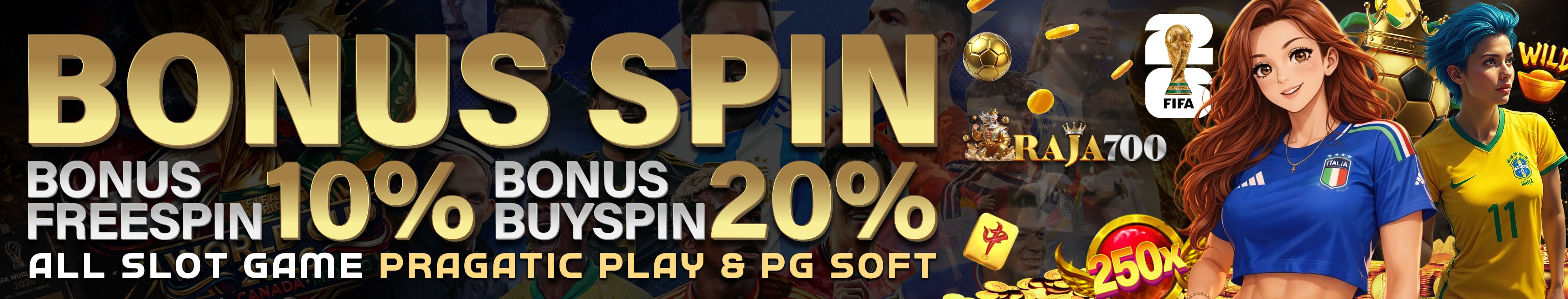 BONUS FREESPIN RAJA700
